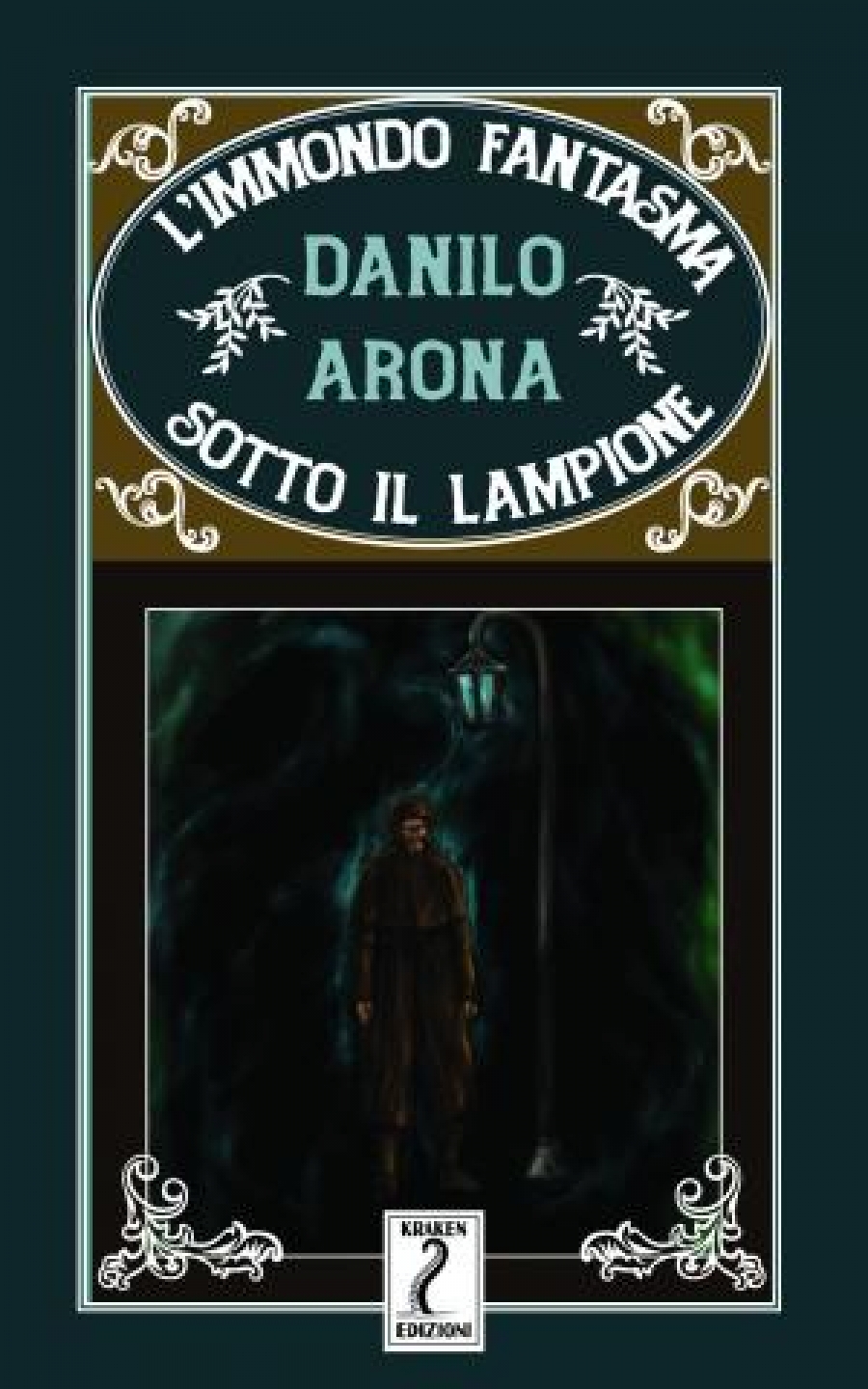 L'IMMONDO FANTASMA SOTTO IL LAMPIONE